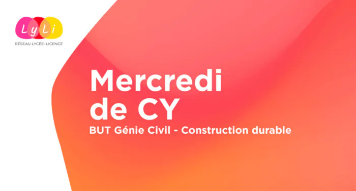 Mercredi de CY - BUT Génie Civil - Construction durable CY Cergy Paris Université - Site de Neuville Neuville-sur-Oise