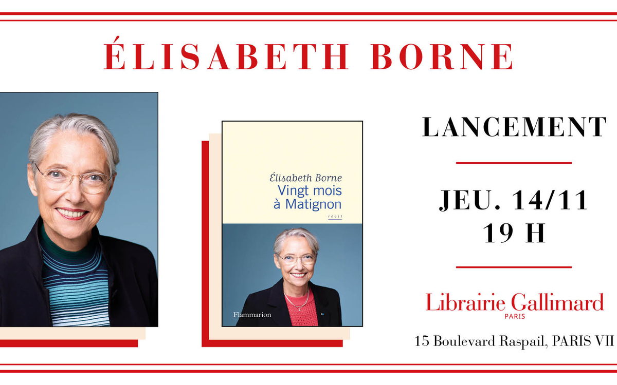 Élisabeth Borne raconte « Vingt mois à Matignon » à la Librairie Gallimard Librairie Gallimard Paris