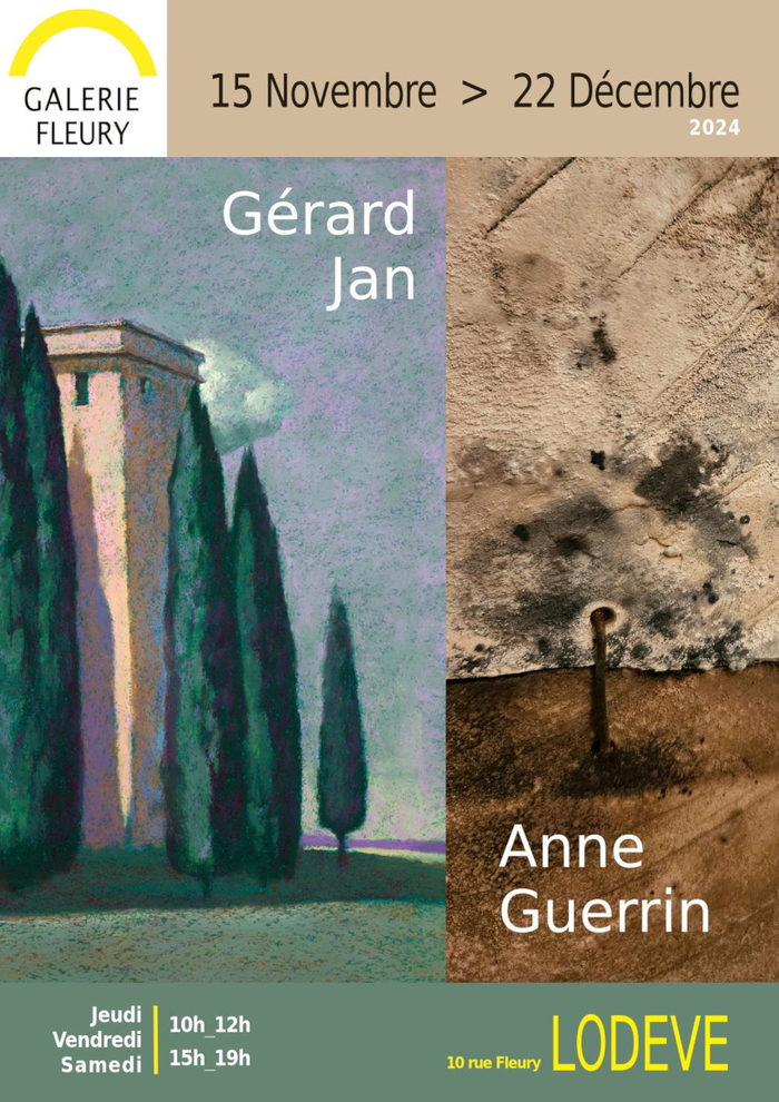 Exposition Anne Guerrin et Gérard Jan Galerie Fleury Lodève