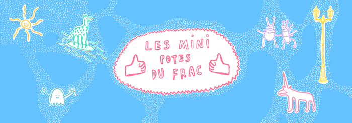 Visite les mini potes en famille Frac Bretagne Rennes