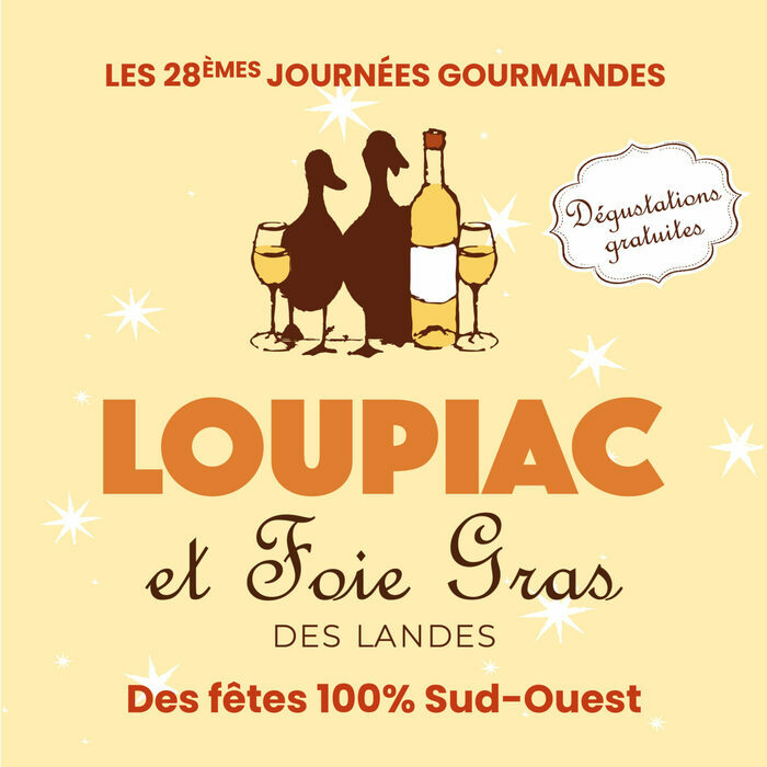 28ème Journées Gourmandes Loupiac et Foie Gras Loupiac Loupiac