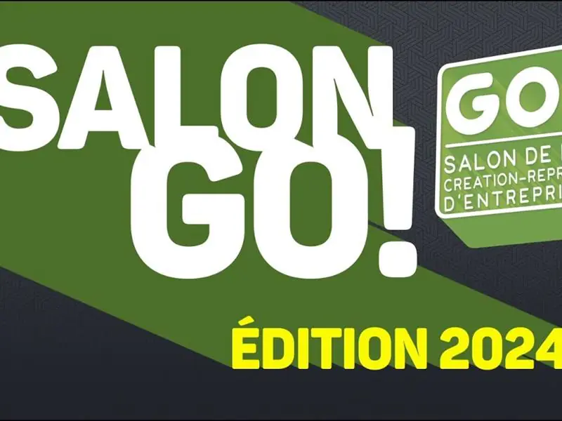 SALON GO DE LA CRÉATION-REPRISE D'ENTREPRISE