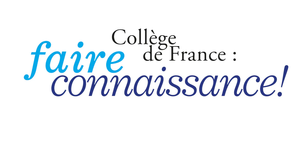 logo du cycle Collège de France : faire connaissance