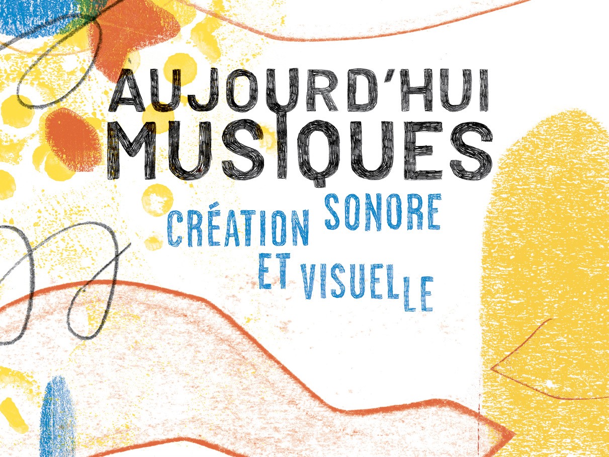 FESTIVAL AUJOURD'HUI MUSIQUES 2024