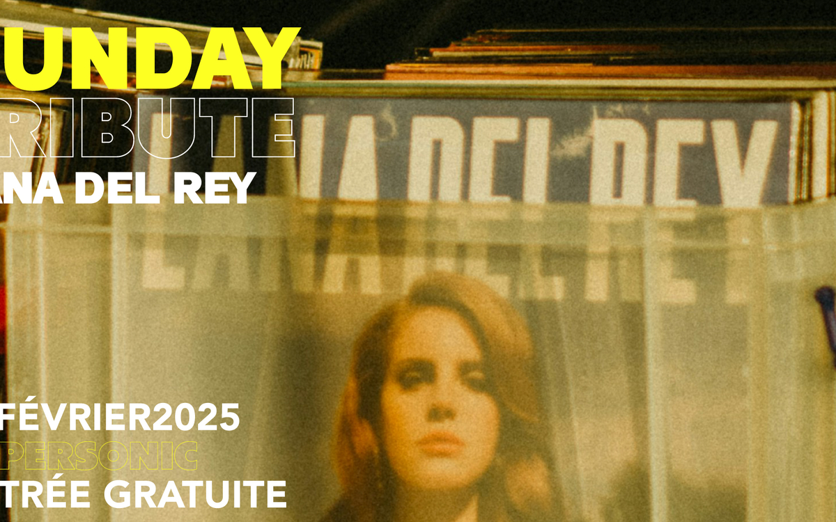 Sunday Tribute - Lana Del Rey SUPERSONIC Paris