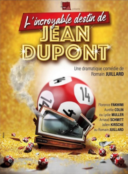 L'incroyable destin de Jean Dupont Théâtre de Jeanne