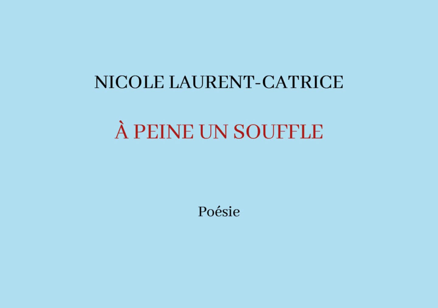 A peine un souffle nicole laurent catrice