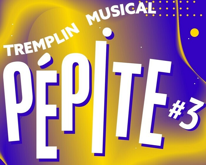 Tremplin Musical Pépite #3 Auditorium du Conservatoire Léo Delibes Clichy