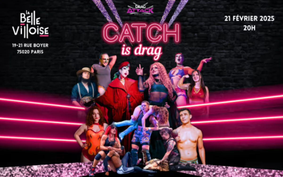 Catch Is Drag By Drag Attack Wrestling La Bellevilloise Paris