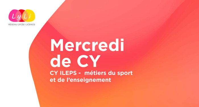 Mercredi de CY - CY ILEPS - métiers du sport et de l'enseignement CY Cergy Paris Université - ILEPS - Site l'IPSL Cergy