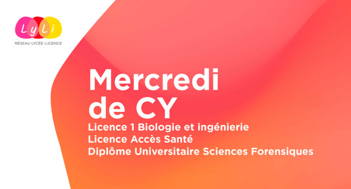 Mercredi de CY - Licence 1 Biologie et ingénierie - Licence Accès Santé - Diplôme Universitaire Sciences Forensiques CY Cergy Paris Université - Site de Neuville Neuville-sur-Oise