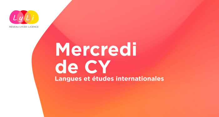 Mercredi de CY - Langues et études internationales CY Cergy Paris Université - site des Chênes - 33 boulevard de l'Oise 95000 Cergy Cergy