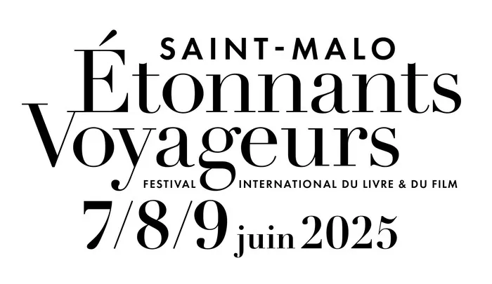 Festival Étonnants Voyageurs Palais du Grand Large de Saint-Malo Cancale