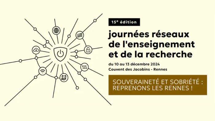 JRES 2024 - Journées Réseau de l'Enseignement et de la Recherche Couvent des Jacobins Rennes