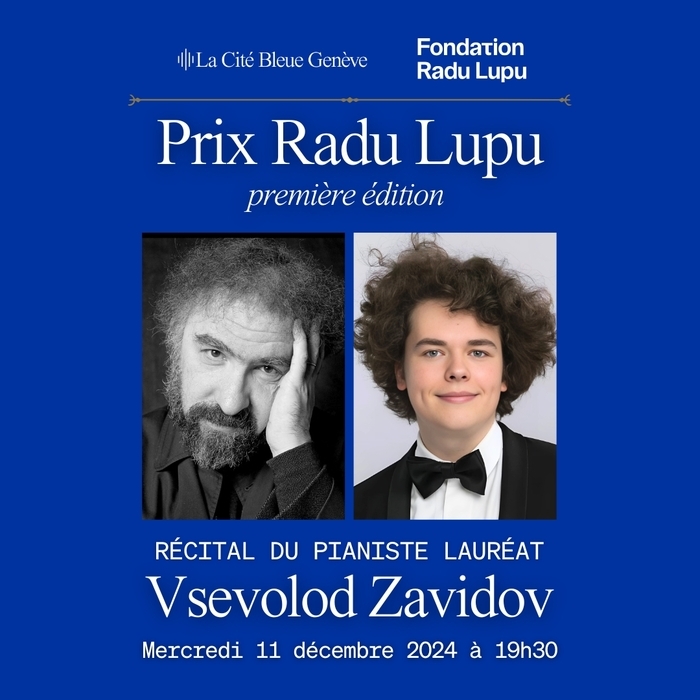 Prix Radu Lupu (1ère édition) - Récital du lauréat Vsevolod Zavidov La Cité Bleue Genève