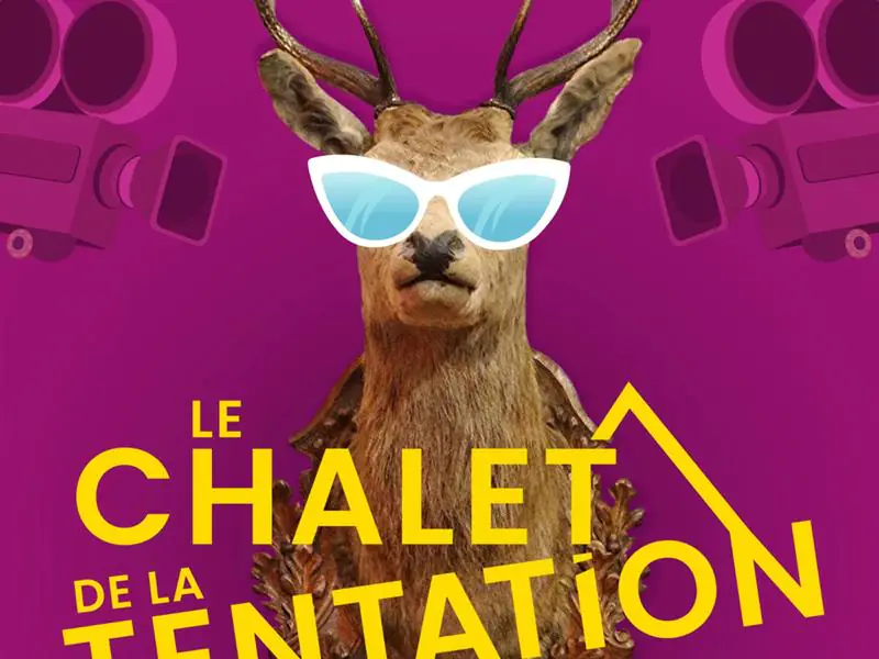 THÉÂTRE LE CHALET DE LA TENTATION