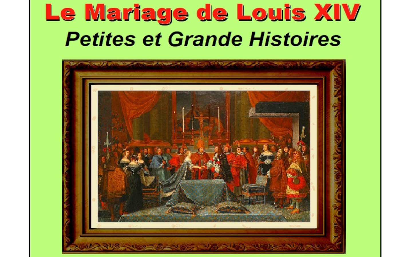 Conférence de l'Université du Temps Libre "Le Mariage de Louis XIV et de Marie-Thérèse d'Autriche"