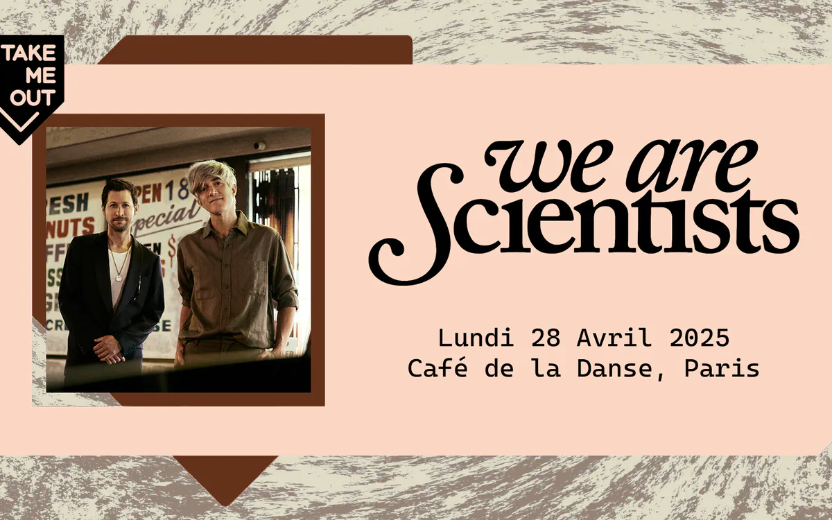 Take Me Out : We Are Scientists en concert ! Café de la Danse Paris