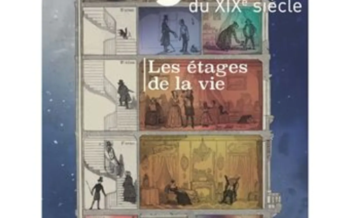 Actualités littéraires autour de Balzac "LES ÉTAGES DE LA VIE" Maison de Balzac musée et bibliothèque Paris