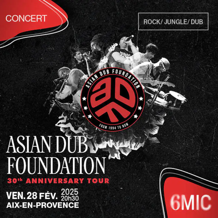 Asian Dub Foundation @6MIC 6MIC Aix-en-Provence