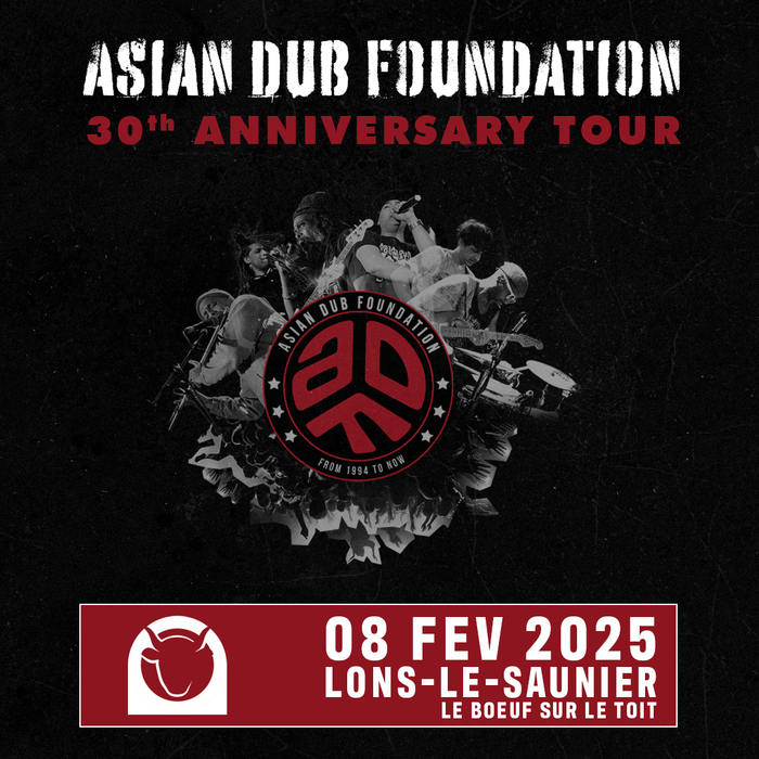 Asian Dub Foundation @Boeuf Sur le Toit Boeuf Sur le Toit Lons-le-Saunier