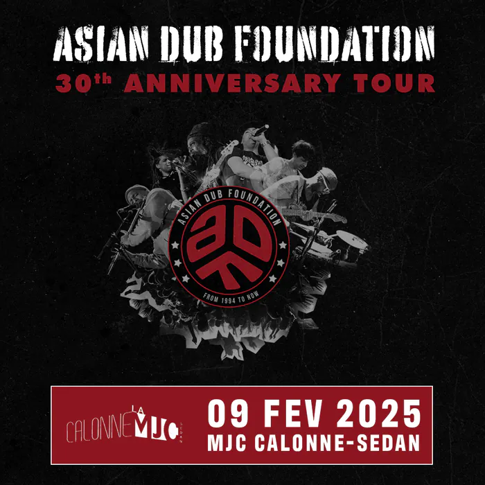 Asian Dub Foundation @Mjc Calonne Sedan MJC Calonne Sedan