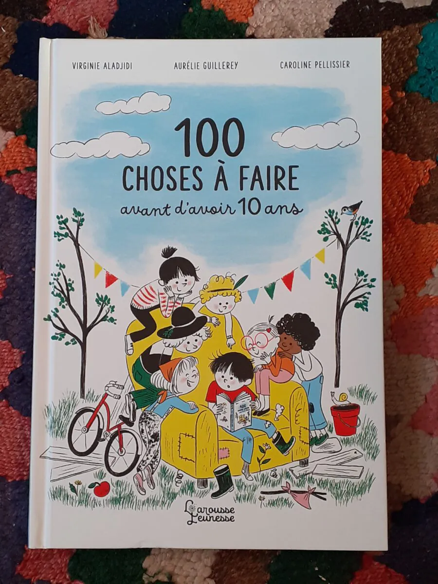 Aurélie Guillerey 100 choses à faire avant d'avoir 10ans