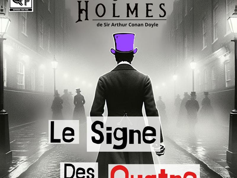 PÈCE DE THÉÂTRE SHERLOCK HOLMES ET LE SIGNE DES QUATRE