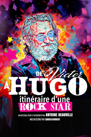 Comédie "De Victor à Hugo" de Antoine Beauville