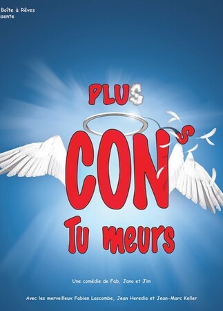 Comédie "Plus con tu meurs" de Jean Heredia