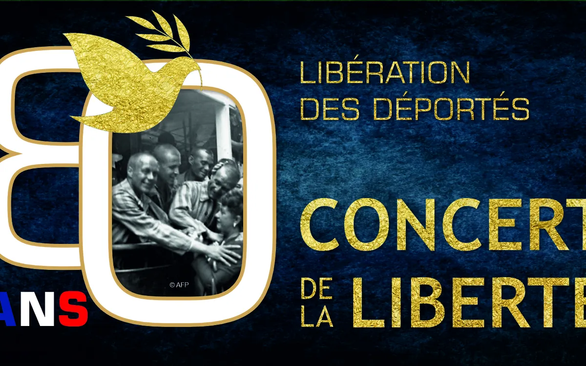 Concert de la liberté : Gala du 80e anniversaire de la Libération des Déportés Théâtre du Châtelet Paris