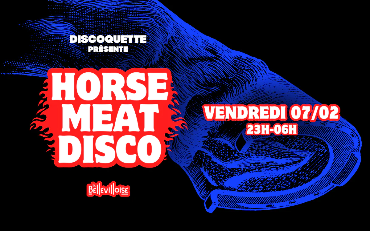 Discoquette présente Horse Meat Disco La Bellevilloise Paris