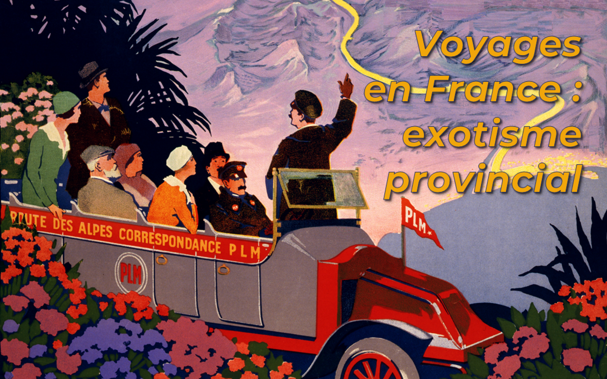 Exposition - Voyages en France : exotisme provincial Médiathèque Marguerite Yourcenar Paris