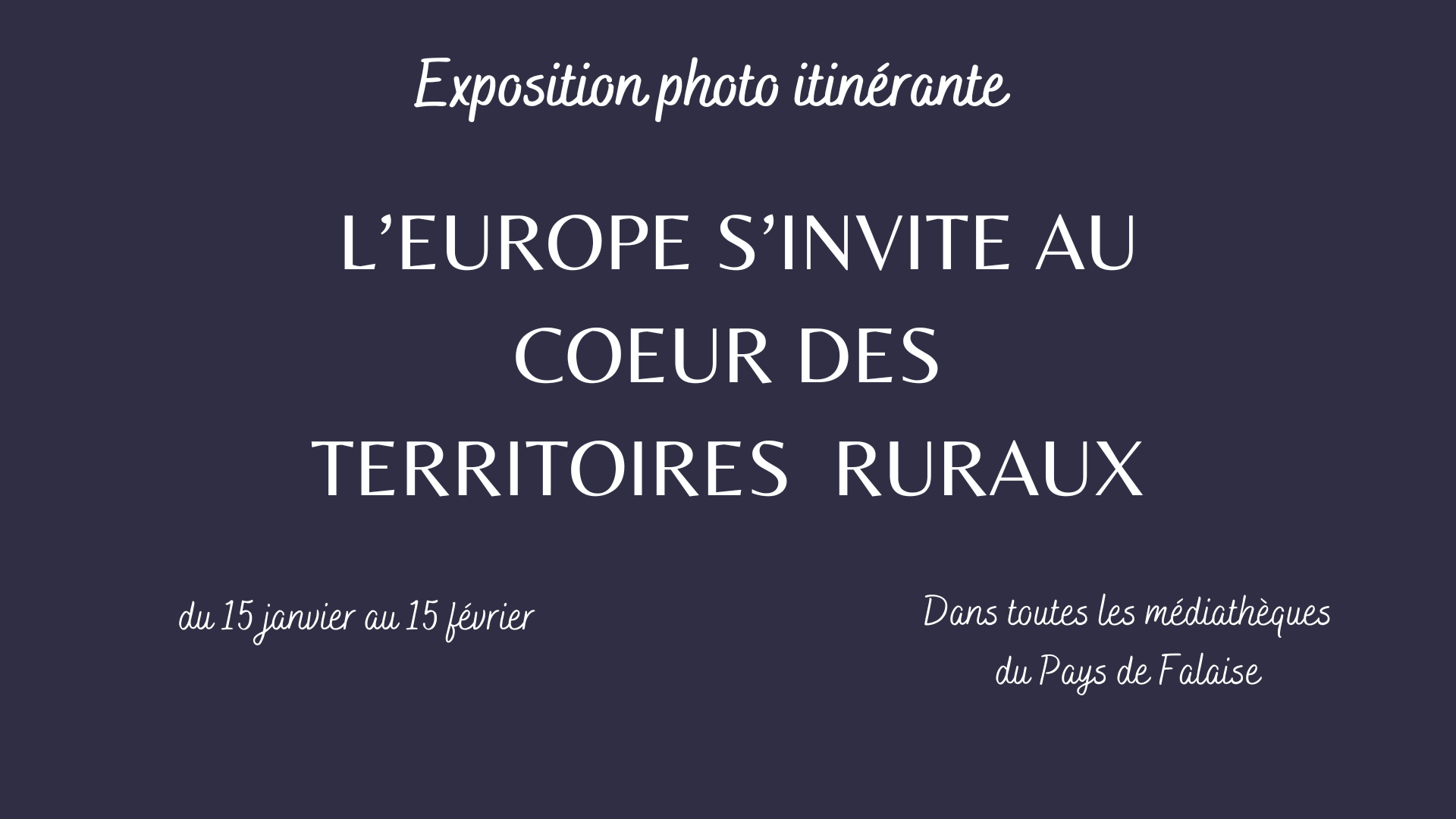 Exposition "L'Europe s'invite au coeur des territoires ruraux"