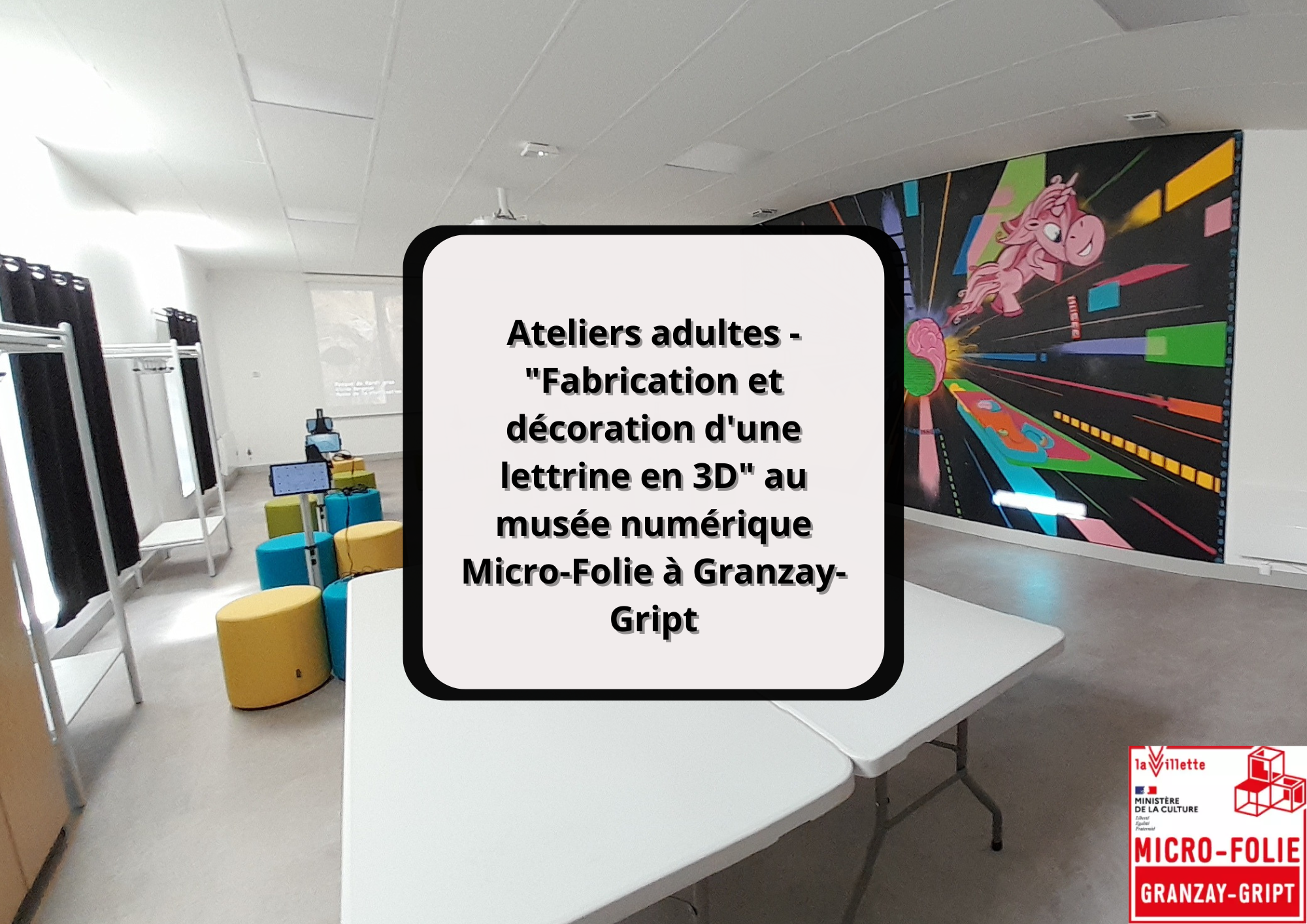 Ateliers adultes "Fabrication et décoration d'une lettrine en 3D" au musée numérique Micro-Folie à Granzay-Gript