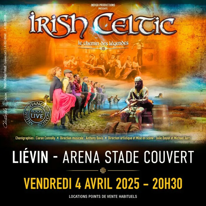 Irish Celtic le  Chemin de Légendes Arena stade couvert Liévin