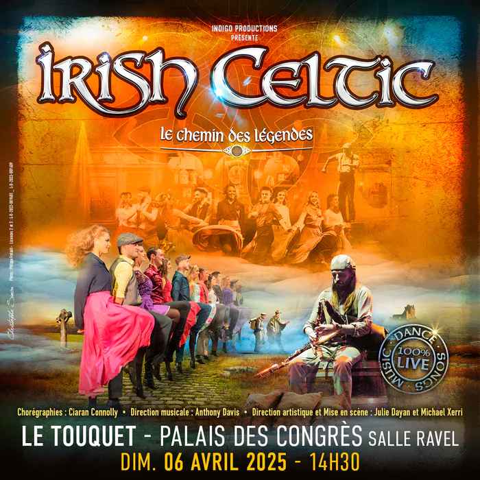 Irish Celtic le Chemin des Légendes Palais des Congrès - Le Touquet-Paris-Plage Le Touquet-Paris-Plage