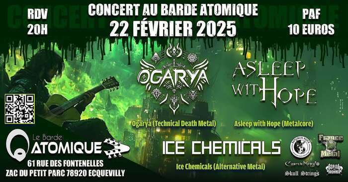 OGARYA + ASLEEP WITH HOPE + ICE CHEMICALS - Soirée Métal Le Barde Atomique 63 Lieu-dit Le Petit Parc Ecquevilly