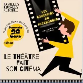 Le théâtre fait son cinéma Les comédiens du Préchonnet