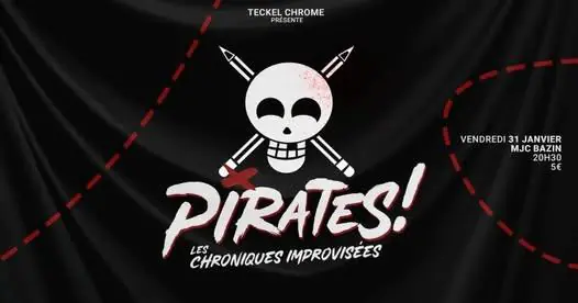 SPECTACLE PIRATES CHRONIQUES IMPROVISÉES