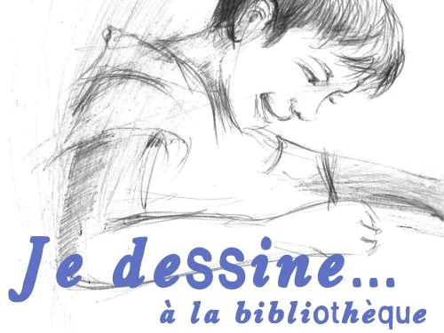 ATELIER DESSIN JE DESSINE À LA BIBLIOTHÈQUE