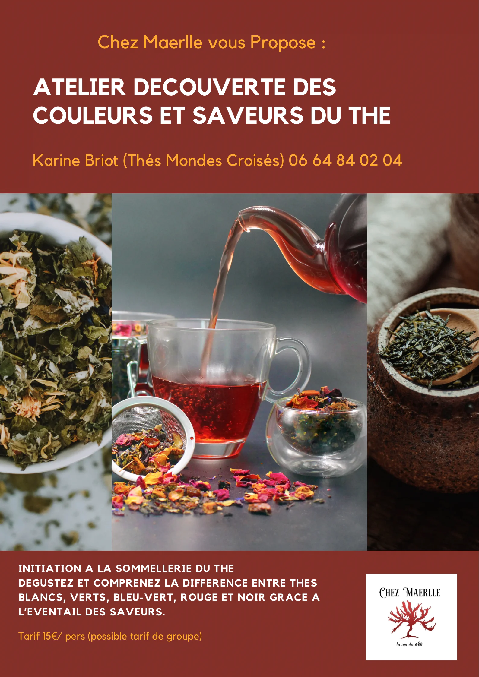 CHEZ MAERLLE ATELIER DÉCOUVERTE DES COULEURS ET DES SAVEURS DU THÉ