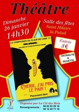 Théâtre "Chérie j'ai pris le pain" à St-Hilaire-la-Palud