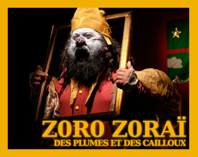 Spectacle Zoro Zoraï La bêtise de trop à l'Ébénisterie