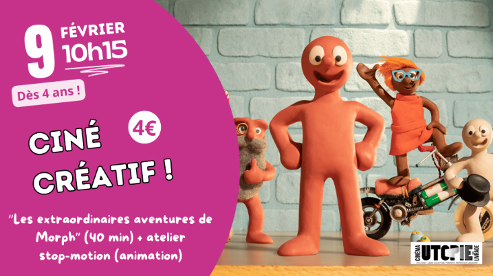 Ciné-Créatif Les extraordinaires aventures de Morph