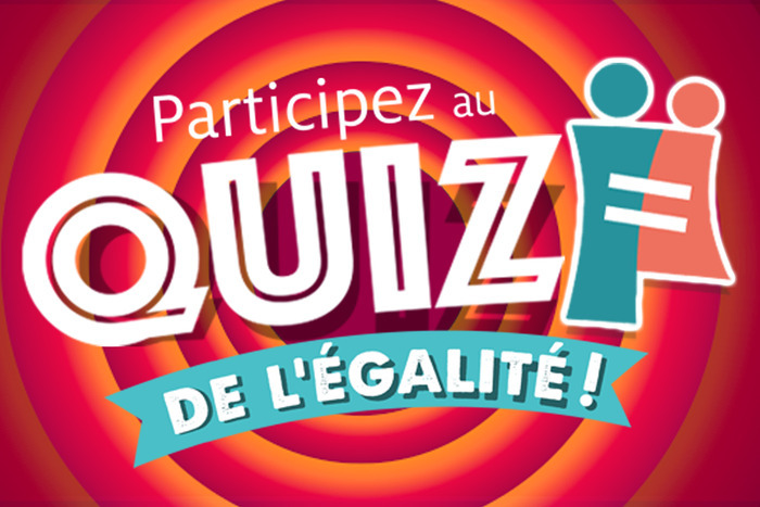 Quiz de l'égalité-  testez vos connaissances! Salle Festive du Breil