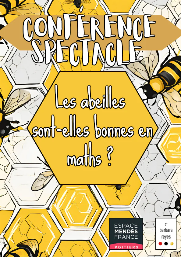 "Les abeilles sont-elles bonnes en maths ?" Conférence-spectacle