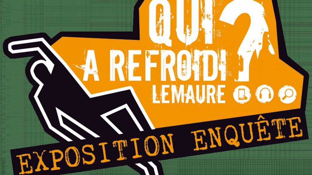 Exposition "Qui a refroidit Lemaure ?"