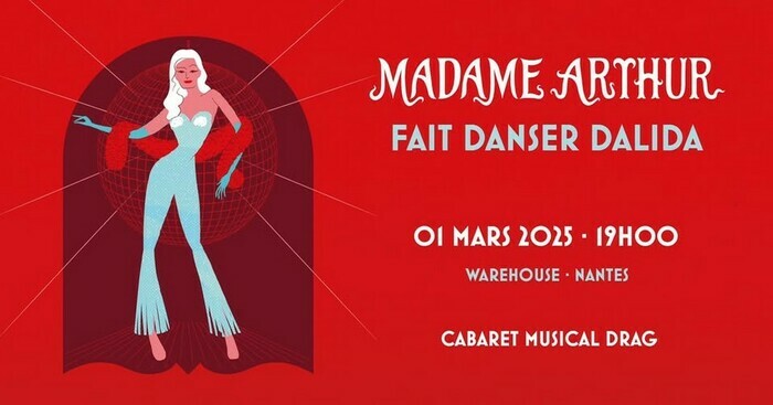 Madame Arthur fait danser Dalida Warehouse