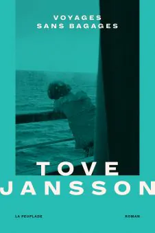 Voyages sans bagages Tove Jansson La Peuplade